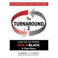 The Turnaround 2: How to Go from Red to Black, A True Story - Paperback