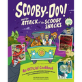 Scooby-Doo! and the Attack of the Scooby Snacks [An Official Cookbook]: From Scooby Snacks and Pickled Vampire Wings to Fried Moonbeams and More - Hardcover