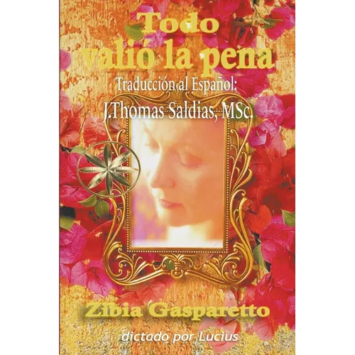 Todo Valió la Pena - Paperback