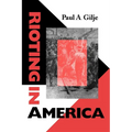 Rioting in America - Paperback