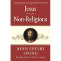 Jesus for the Non-Religious: Recovering the Divine at the Heart of the Human - Paperback
