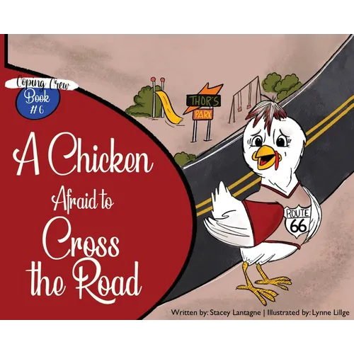 A Chicken Afraid to Cross the Road - Hardcover