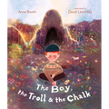 The Boy, the Troll, and the Chalk - Hardcover