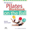 Ellie Herman's Pilates Workbook on the Ball: Illustrated Step-By-Step Guide - Paperback