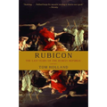 Rubicon: The Last Years of the Roman Republic - Paperback