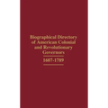 Biographical Directory of American Colonial and Revolutionary Governors, 1607-1789 - Hardcover