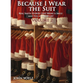 Because I Wear the Suit: Volume 2 - Hardcover