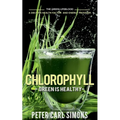 Chlorophyll - Green is Healthy - Paperback