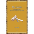 The Builder: A Portrait of Joseph, the Human Step-father of Jesus Christ - Paperback