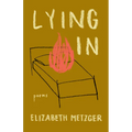 Lying in: Poems - Paperback