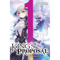 King's Proposal, Vol. 1 (Light Novel): Volume 1 - Paperback