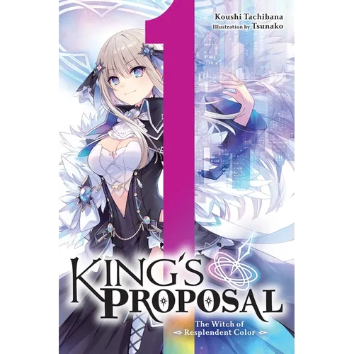 King's Proposal, Vol. 1 (Light Novel): Volume 1 - Paperback