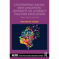 Cultivating Racial and Linguistic Diversity in Literacy Teacher Education: Teachers Like Me - Paperback