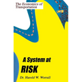 A System at Risk: The Economics of Transportation - Paperback