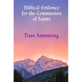 Biblical Evidence for the Communion of Saints - Paperback