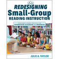 Redesigning Small-Group Reading Instruction: Structured Literacy Practices for Differentiation, Acceleration, and Intervention (Actionable Strategies - Paperback