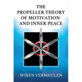 The Propeller Theory of Motivation and Inner peace - Paperback