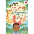 Snap! Crunch! Munch? - Hardcover