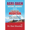 Agri-Dagh: Mount Ararat - The Painful Mountain - Paperback
