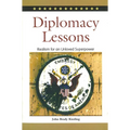Diplomacy Lessons: Realism for an Unloved Superpower - Hardcover