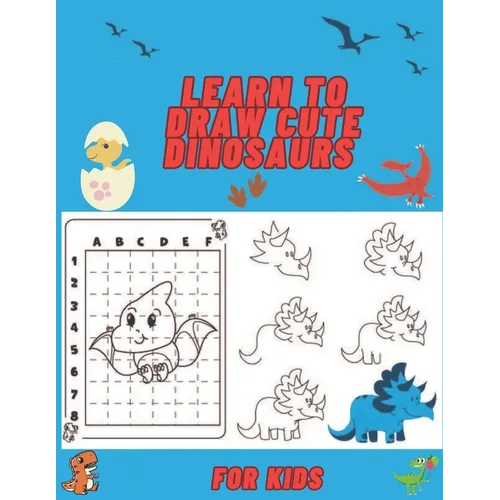 learn to draw cute dinosaurs: for kids - Paperback