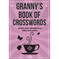 Granny's Book Of Crosswords: 100 novelty crossword puzzles - Paperback