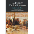 La Fuerza de la Bondad - Paperback