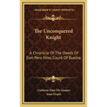 The Unconquered Knight: A Chronicle Of The Deeds Of Don Pero Nino, Count Of Buelna - Hardcover