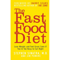 The Fast Food Diet: Lose Weight and Feel Great Even If You're Too Busy to Eat Right - Paperback