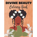 Divine Beauty Coloring Book: Illustrations of Beautiful African American Women - Paperback
