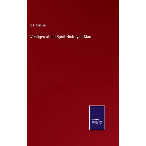 Vestiges of the Spirit-History of Man - Hardcover