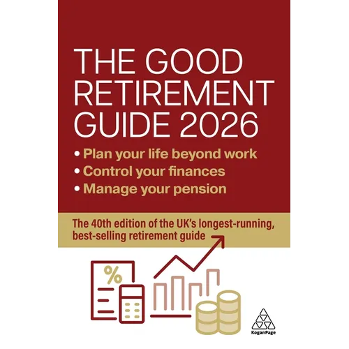 The Good Retirement Guide 2026: Manage Your Pension, Control Your Finances, Plan Your Life Beyond Work - Hardcover