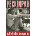 Peckinpah: A Portrait in Montage - Paperback