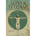 Sepher Yetzirah - The Book of Formation - By William Wynn Westcott - Paperback