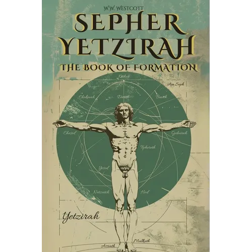 Sepher Yetzirah - The Book of Formation - By William Wynn Westcott - Paperback