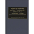 Financial Analysis and the Predictability of Important Economic Events - Hardcover