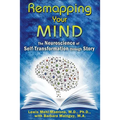 Remapping Your Mind: The Neuroscience of Self-Transformation Through Story - Paperback