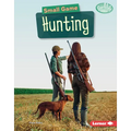 Small Game Hunting - Library Binding