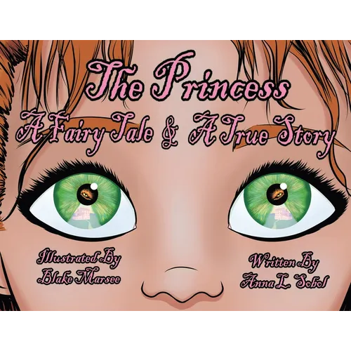 The Princess: A Fairy Tale & A True Story - Paperback