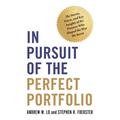 In Pursuit of the Perfect Portfolio: The Stories, Voices, and Key Insights of the Pioneers Who Shaped the Way We Invest - Paperback
