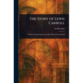 The Story of Lewis Carroll - Paperback