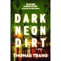 Dark Neon & Dirt - Paperback