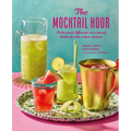 The Mocktail Hour: Deliciously Different Zero-Proof Drinks for the Sober-Curious - Hardcover
