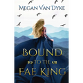 Bound to the Fae King - Paperback