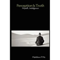 Perception Is Truth: Myself... Indulgence - Paperback