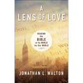 A Lens of Love: Reading the Bible in Its World for Our World - Paperback