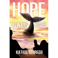 Hope Always Rises - Paperback
