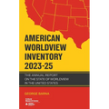 American Worldview Inventory 2023-25: The Annual Report on the State of Worldview in the United States - Paperback