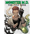 Monster M.D.: The Full Dose - Hardcover