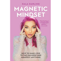 Magnetic Mindset: How To Make Love To The Universe And Manifest Anything - Paperback